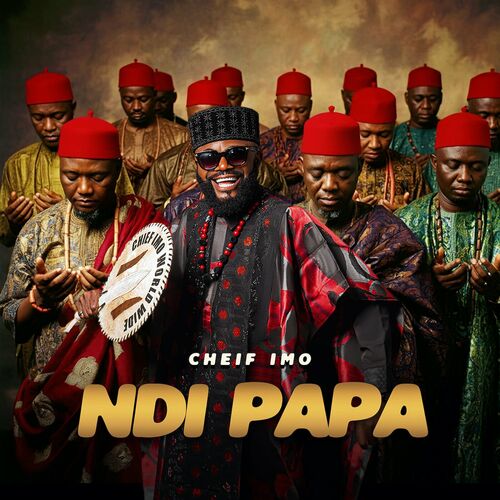 Chief Imo – Ndi Papa