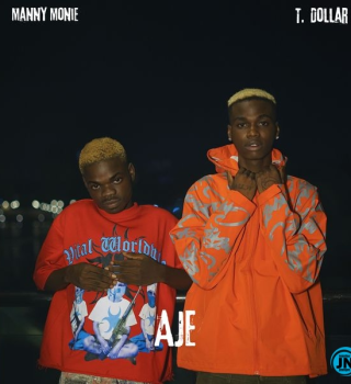 Manny Monie – Aje ft T. Dollar