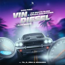 Don Figo – Vin Diesel Ft. Ice Beats Slide, Sbuda Maleather, N.I.D Muziq, Ta_x_rsa & Arcader