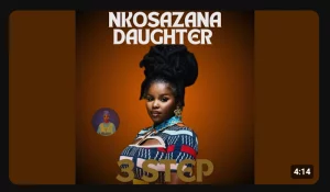 Nkosazana Daughter – Ngisamthanda 3 Step Ft. Jazzworx
