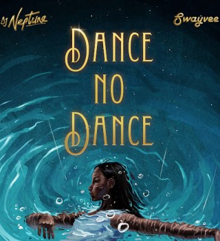DJ Neptune – Dance No Dance ft. Swayvee