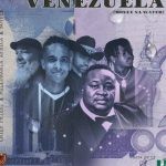 Chief Priest – Venezuela ft. Millonaira Africa & BoyPee