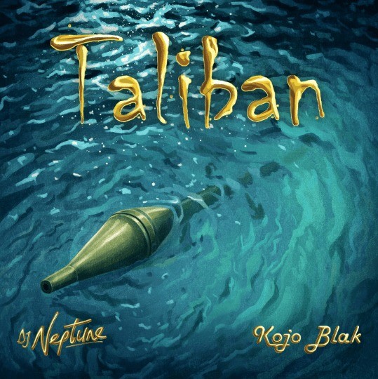 DJ Neptune – Taliban Ft. Kojo Blak