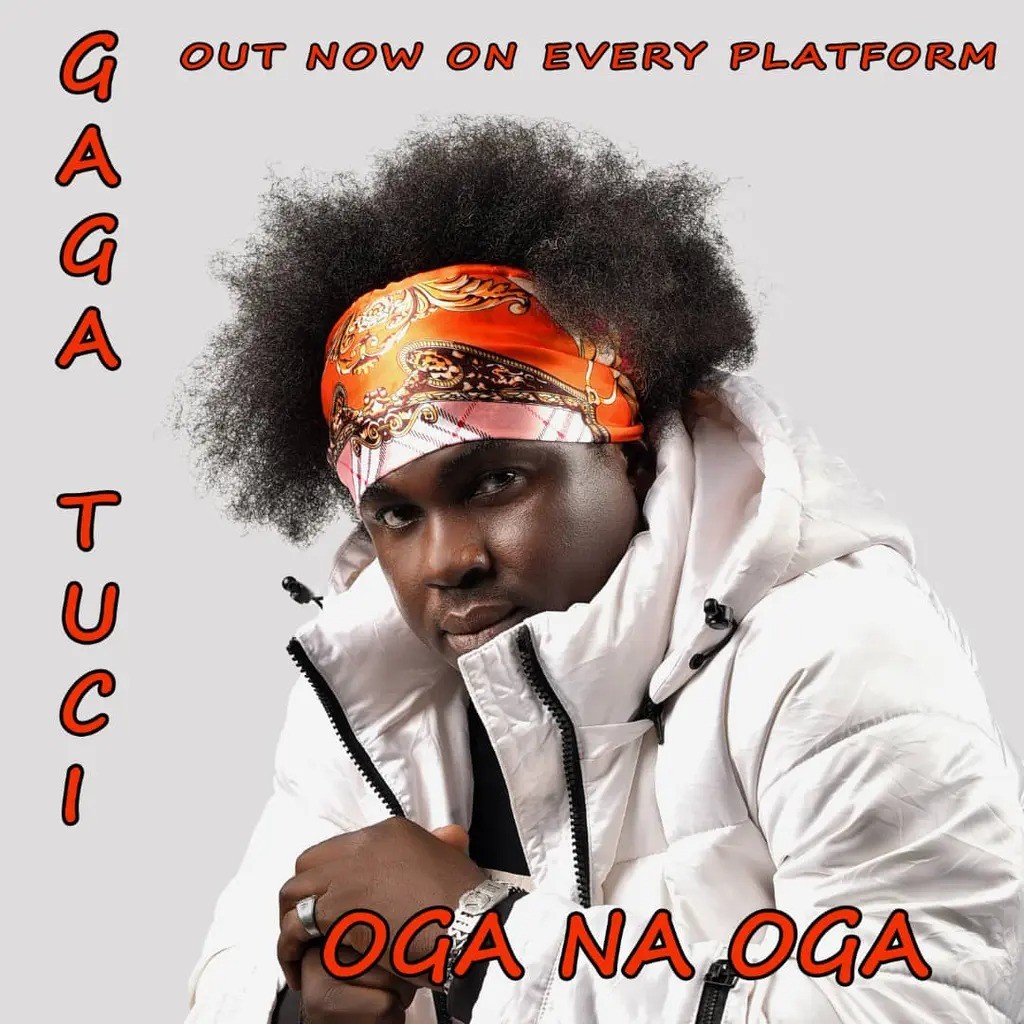 Gaga Tucci – Oga Na Oga