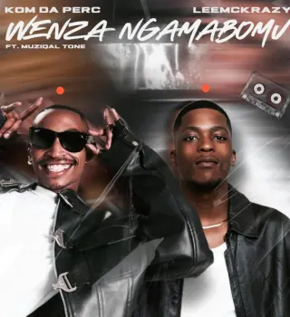 Kom Da Perc – Wenza Ngamabomu Ft LeeMcKrazy & Muziqal Tone