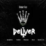 Smur Lee – Deliver ft. DJ Maphorisa, Focalistic, Ch’cco, Mluusician & BigBaller_Ceo